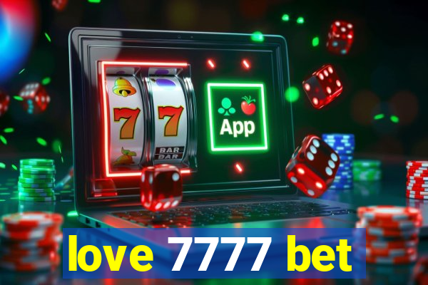 love 7777 bet