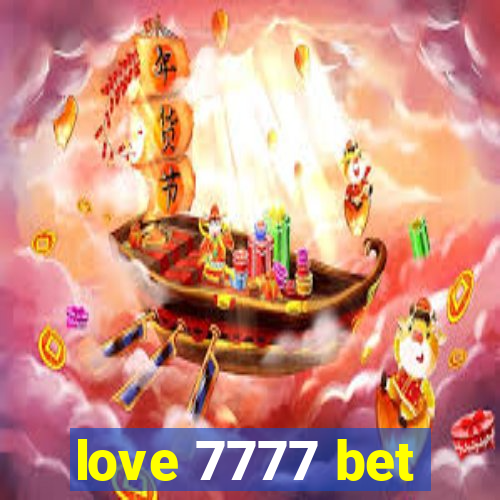 love 7777 bet