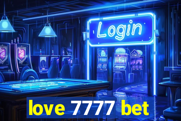 love 7777 bet