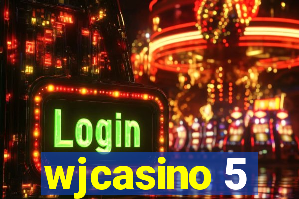 wjcasino 5