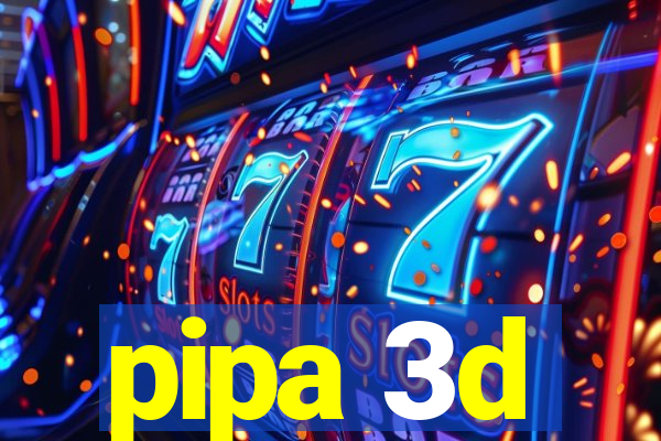 pipa 3d
