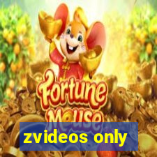 zvideos only
