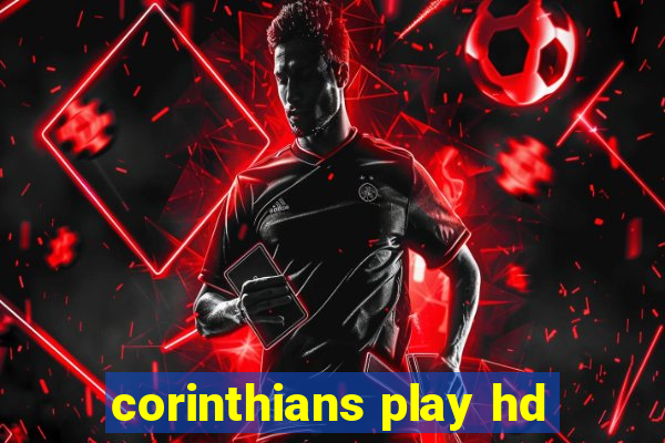 corinthians play hd