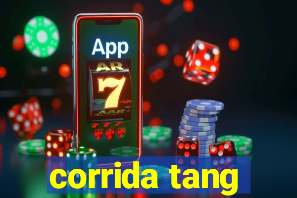 corrida tang