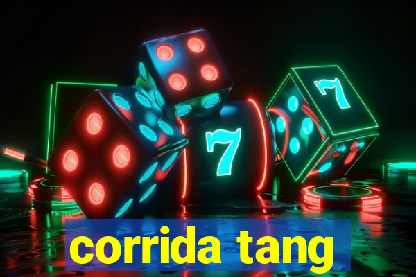 corrida tang