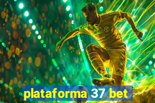 plataforma 37 bet