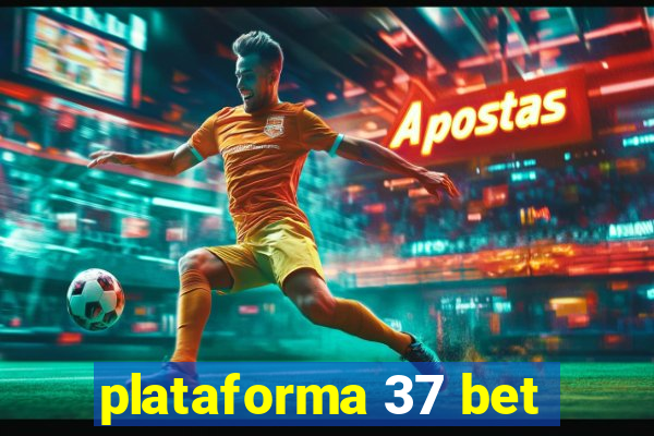 plataforma 37 bet