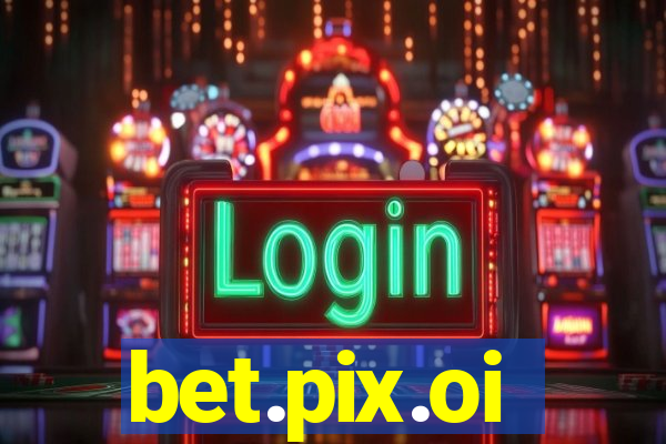 bet.pix.oi