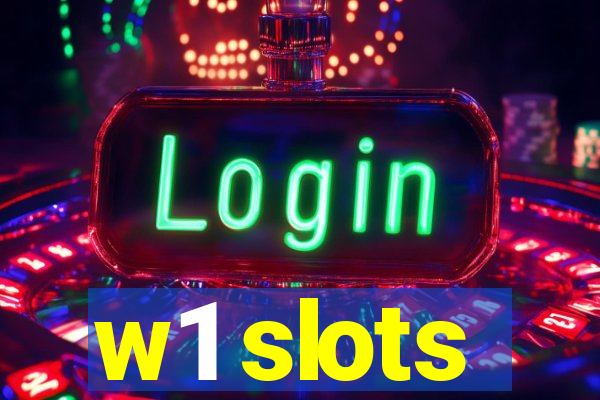 w1 slots