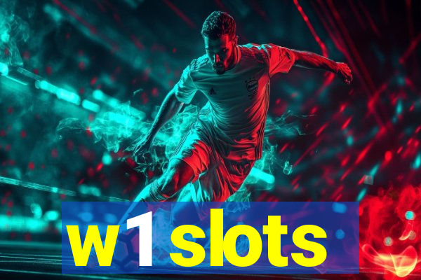 w1 slots