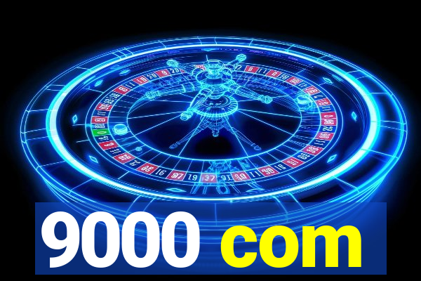 9000 com