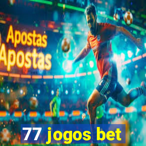 77 jogos bet