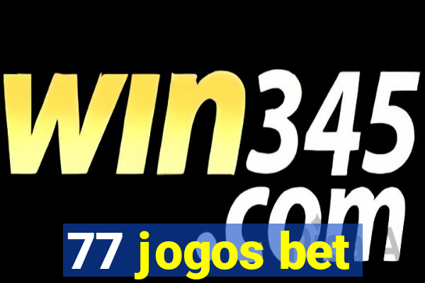 77 jogos bet