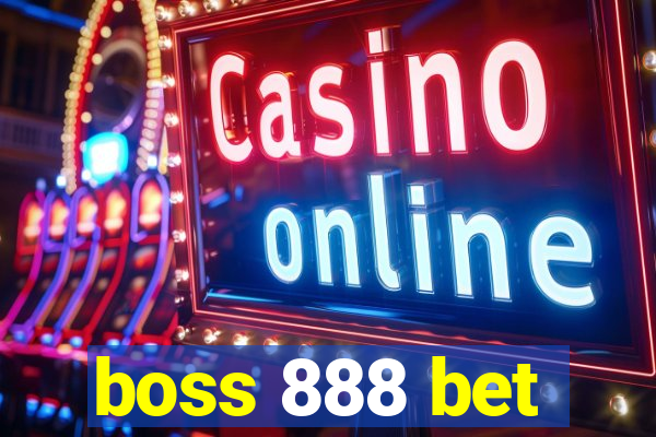 boss 888 bet
