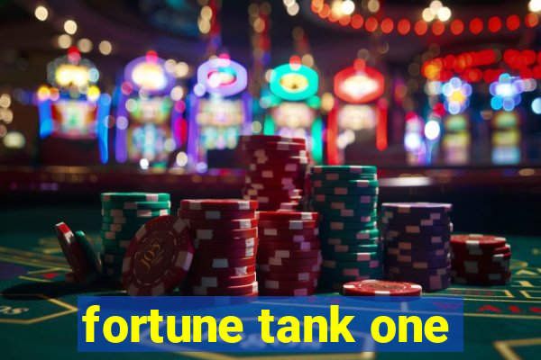 fortune tank one