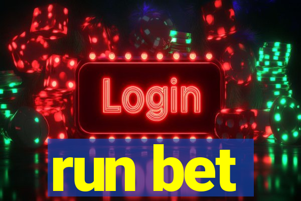 run bet