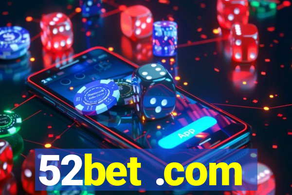 52bet .com