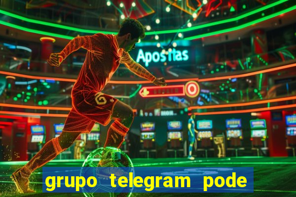 grupo telegram pode tudo 18