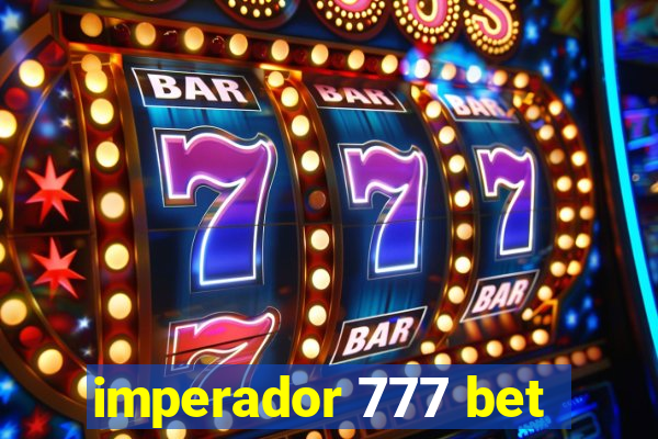 imperador 777 bet