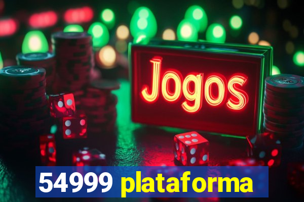 54999 plataforma