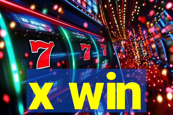 x win