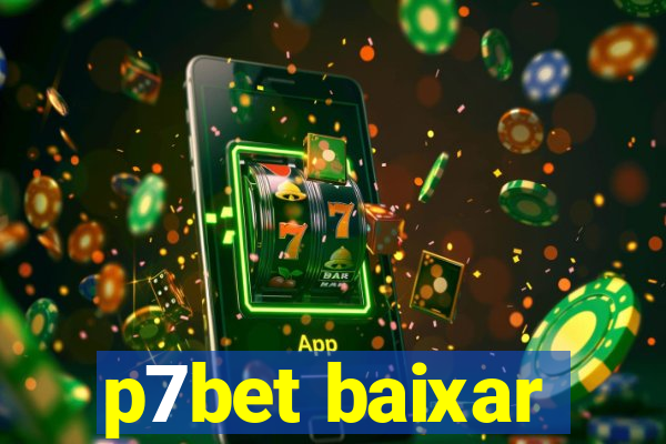 p7bet baixar