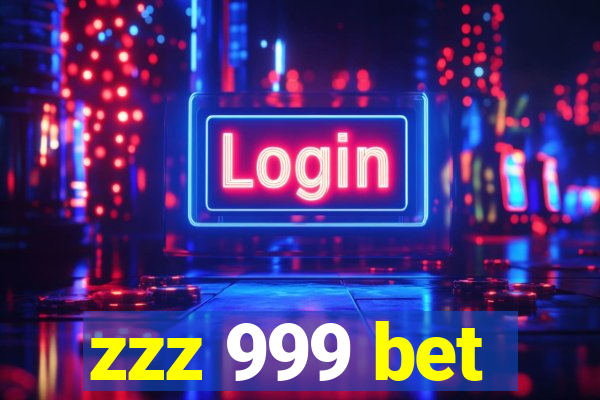 zzz 999 bet