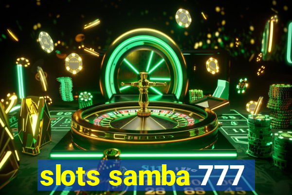 slots samba 777