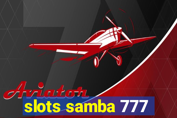 slots samba 777