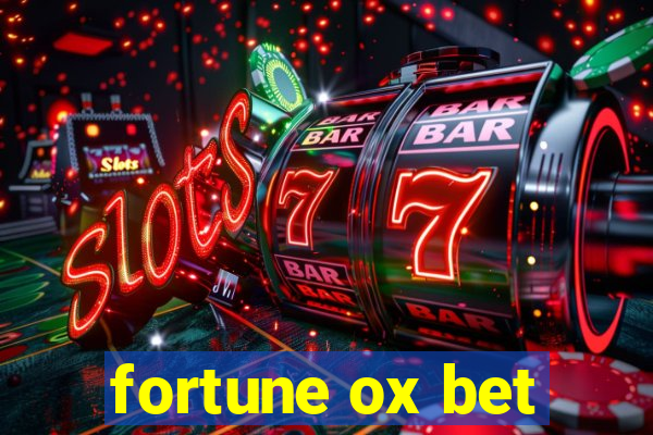 fortune ox bet