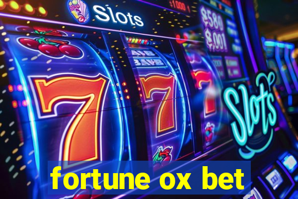 fortune ox bet