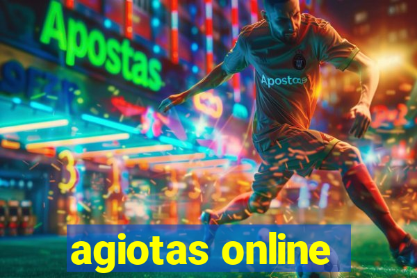 agiotas online