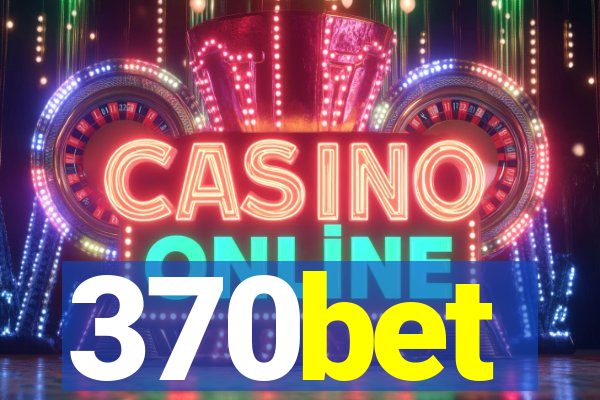 370bet