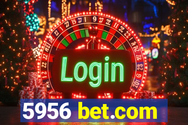 5956 bet.com