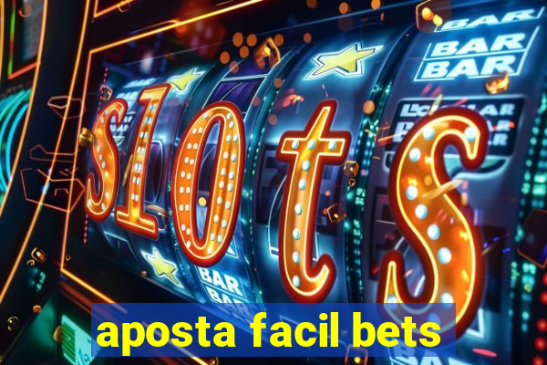 aposta facil bets
