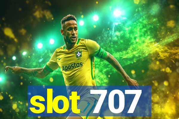 slot 707