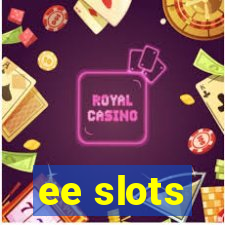 ee slots