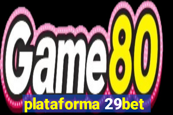 plataforma 29bet