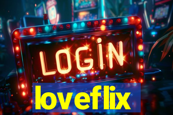 loveflix