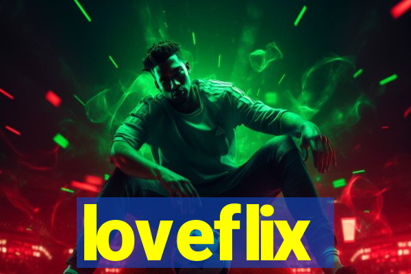 loveflix