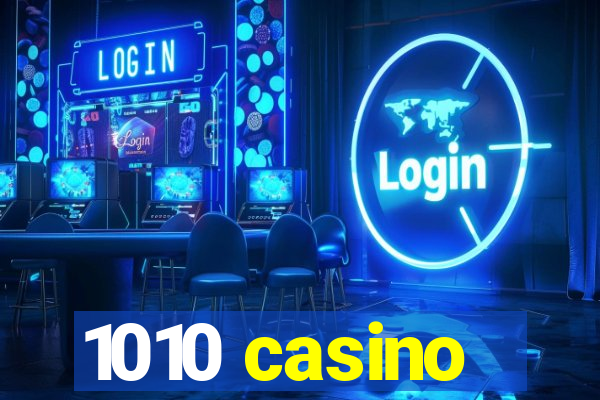 1010 casino