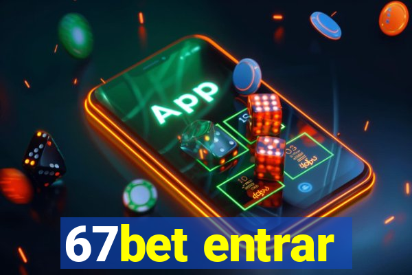 67bet entrar