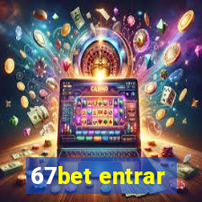 67bet entrar