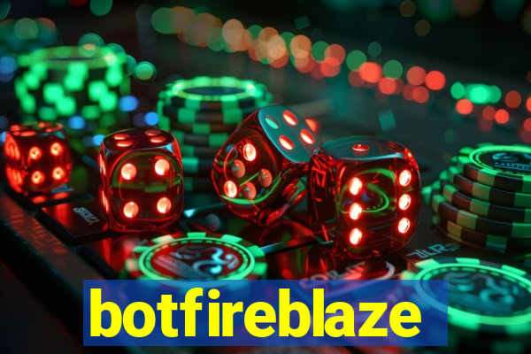 botfireblaze
