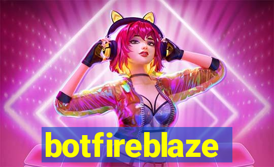 botfireblaze