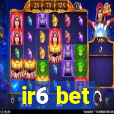 ir6 bet