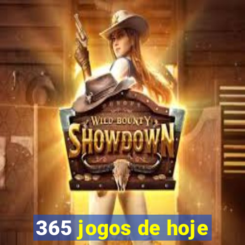 365 jogos de hoje