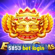 5853 bet login