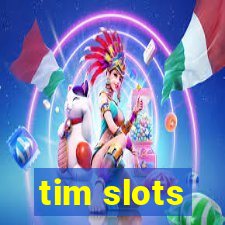 tim slots