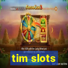 tim slots